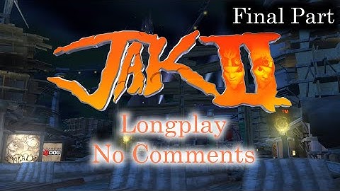 Jak 2: Final Part: Longplay: No comments: All the way to the Metal Head nest!