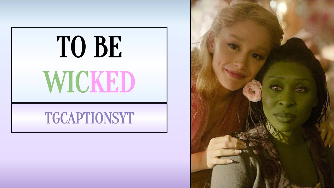 TO BE WICKED | TG CAPTION
