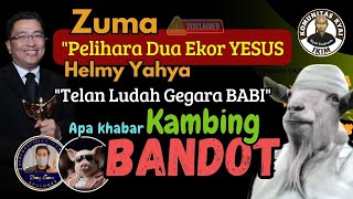 Zuma 'PELIHARA DUA EKOR YESUS' Helmy Yahya 'Telan Ludah Gegara BABI'  Apa Khabar Kambing Bandot?