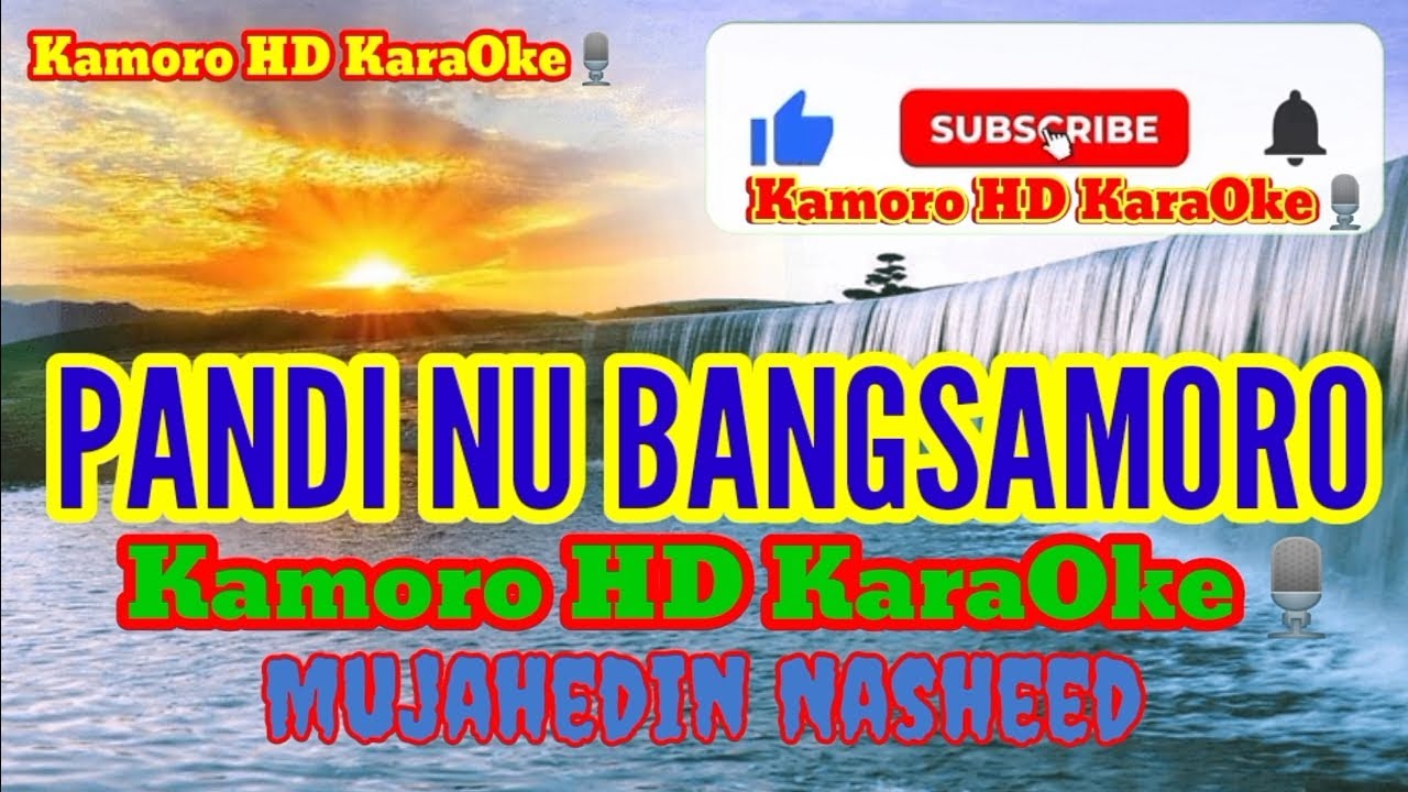 Pandi Nu Bangsamoro /Kamoro HD KaraOke 🎙️Mujahedin Nasheed