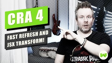 Create React App v4 - Fast Refresh - JSX Transform