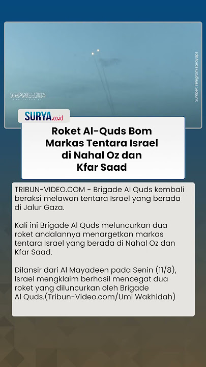 Detik detik Roket  Brigade Al Quds Gempur Markas Tentara Israel di Nahal Oz dan Kfar Saad