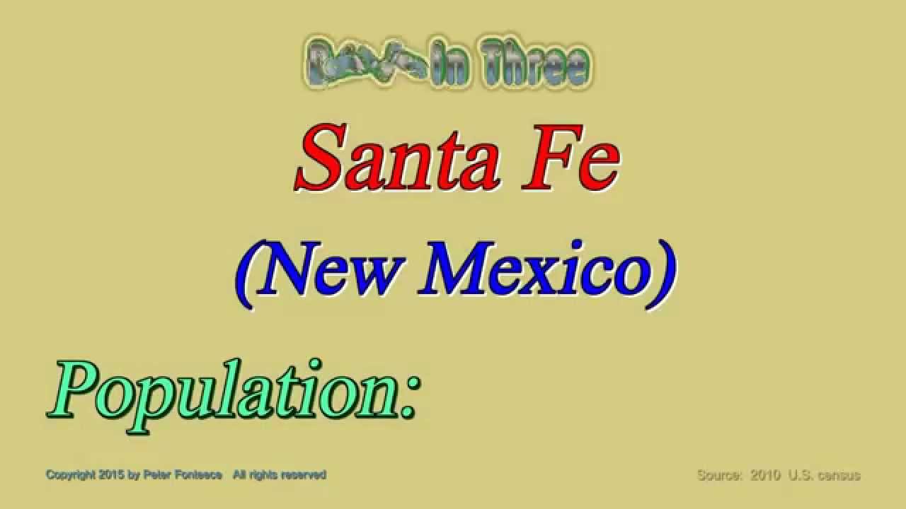 Santa Fe New Mexico Population in 2010 Digits in Three YouTube