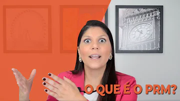 O que é o sistema PRM?