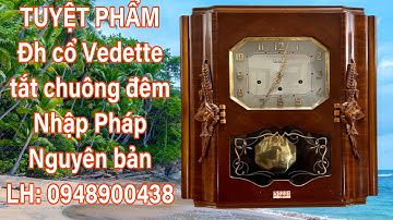 SIÊU PHẨM: Đh cổ Vedette tắt chuông đêm số nổi chân cài vàng nhập pháp zin bản