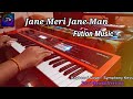 Jane meri Janeman instrumental cover || New Instrumental Music || Keyboard Cover by Symphony Keys ||