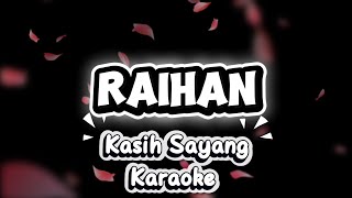 Karaoke - Raihan - Kasih Sayang 