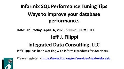 Informix Tech Talk Informix SQL Performance Tuning Tips By Jeff Filippi
