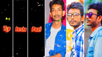 Tip tip barsa pani video editing alight motion | Trending lyrics video editing kinemaster
