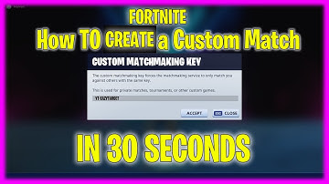 How To Create Custom Matchmaking Key Fortnite