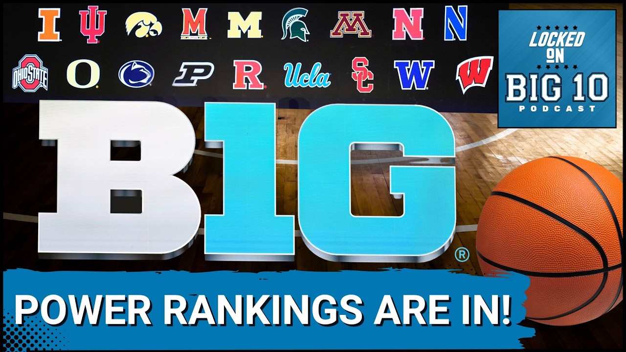 Can Anyone STOP Michigan?  Big Ten POWER RANKINGS as MARCH MADNESS Approaches!