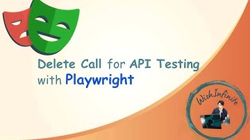 Delete Call For API Testing with Playwright | Playwright Tutorial