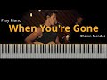 When You&#39;re Gone | Shawn Mendes | Play Piano Tutorial
