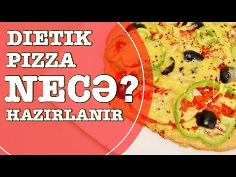 Video: Aşağı Kalorili Pizza Necə Hazırlanır