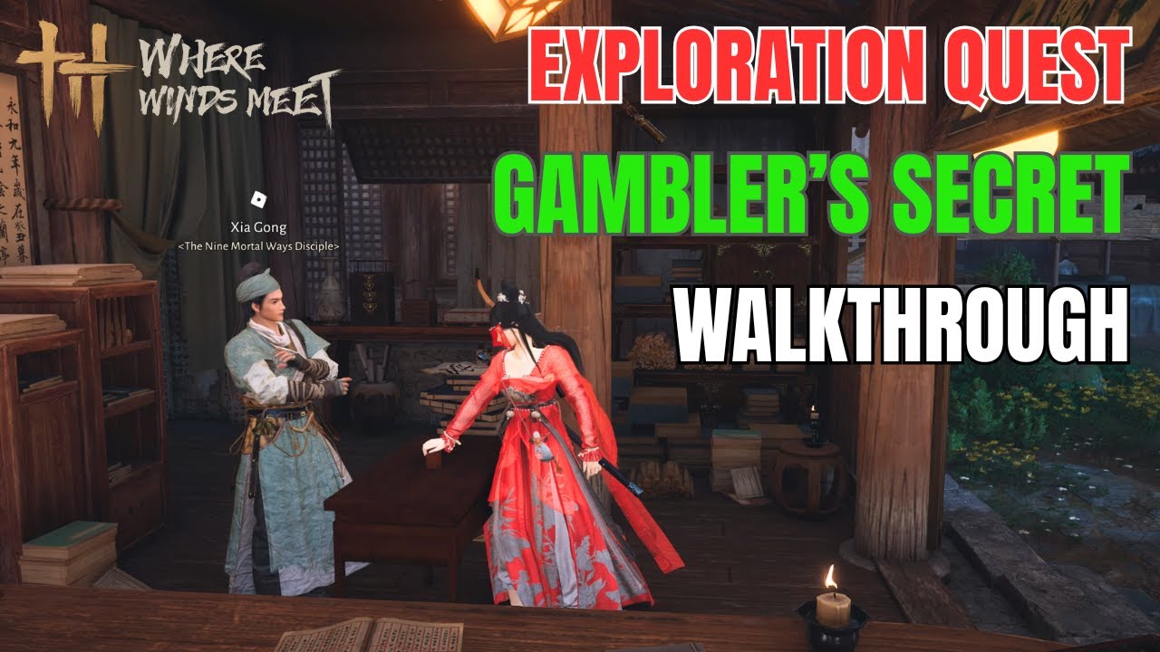 Exploration Quest - Gambler's Secret Walkthrough | Where Winds Meet ...