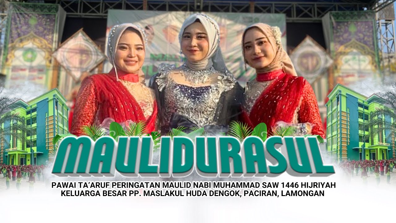 Pawai Ta'aruf - Peringatan Maulid Nabi Muhammad SAW (Keluarga Besar PP. Maslakul Huda) Dengok.
