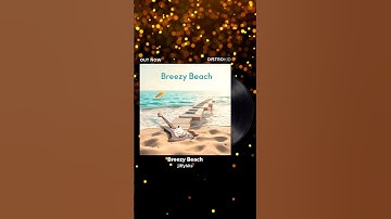 Thumbnail of Breezy Beach – Official Audio #shorts #jazzmusic #instrumentaljazzmusic #smoothjazzsounds #newsong