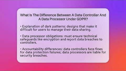 What Is The Difference Between A Data Controller And A Data Processor Under GDPR?