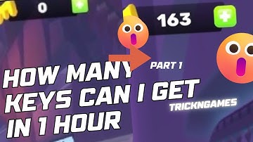 HOW MANY KEYS CAN I GET IN 1 HOUR: Part 1