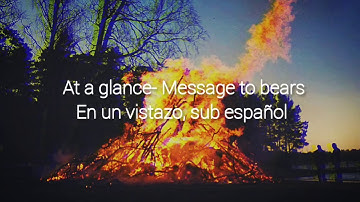At a glance- Message to bears. Sub español.