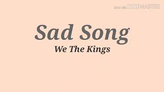 Download Mp3 We The Kings - Sad Song lyrics Gudang lagu Download Mp3 We The Kings - Sad Song lyrics
