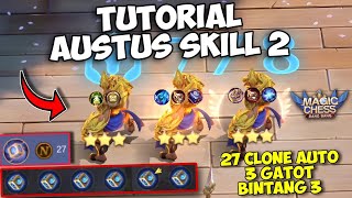 TUTORIAL AUSTUS SKILL 2 !! 27 CLONE AUTO 3 GATOT BINTANG 3 !! GINI CARA MAINNYA !! MAGIC CHESS ML screenshot 2