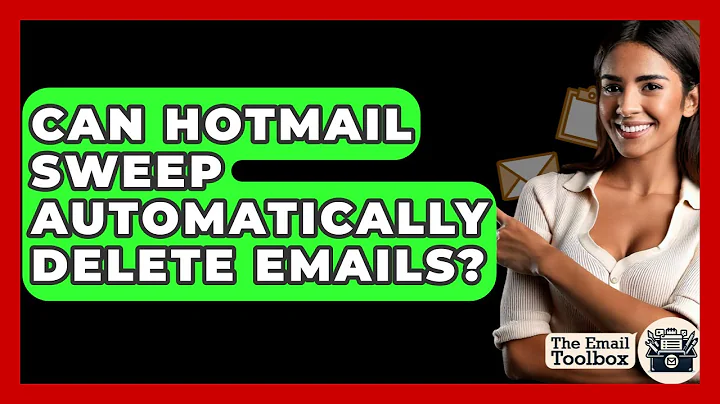 Can Hotmail Sweep Automatically Delete Emails? - TheEmailToolbox.com