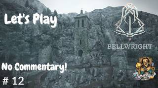 Let's Play Bellwright, No Commentary, Episode 12