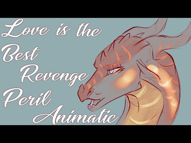 Love is the Best Revenge // WOF Peril Animatic class=