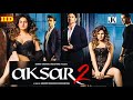 Aksar 2 (2017) full hindi movie / Zareena Khan / Gautam Rode / Abhinav Shukla / Sreesanth