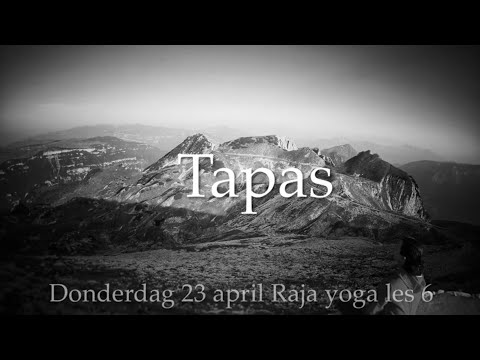 Raja Yoga les 6 “Tapas” (Soberheid)