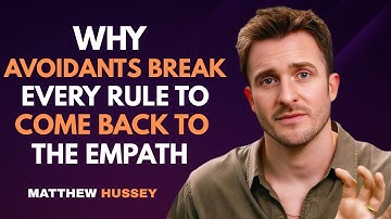 Why Avoidants Break Every Rule to Come Back to the Empath | Matthew Hussey