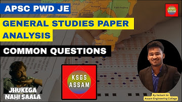 Part-1 | APSC PWD JE GENERAL STUDIES PAPER DISCUSSION | ALL COMMON QUESTIONS FROM KSGS ASSAM |