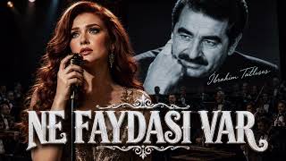 Ne Faydası Var (İbrahim Tatlises) Cover Ises Üzik Üslümgürses