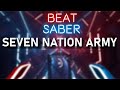 Seven nation army  the white stripes  hard full combo  beat saber