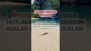 Tayland Phuket Gi̇di̇lmesi̇ Gereken Adalar