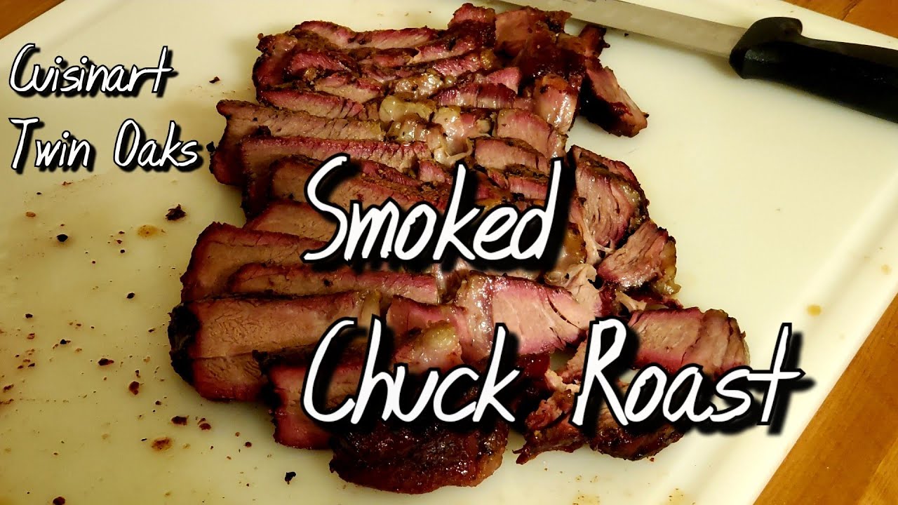 Smoked Chuck Roast ( Cuisinart pellet grill) chuckroast cuisinartbbq