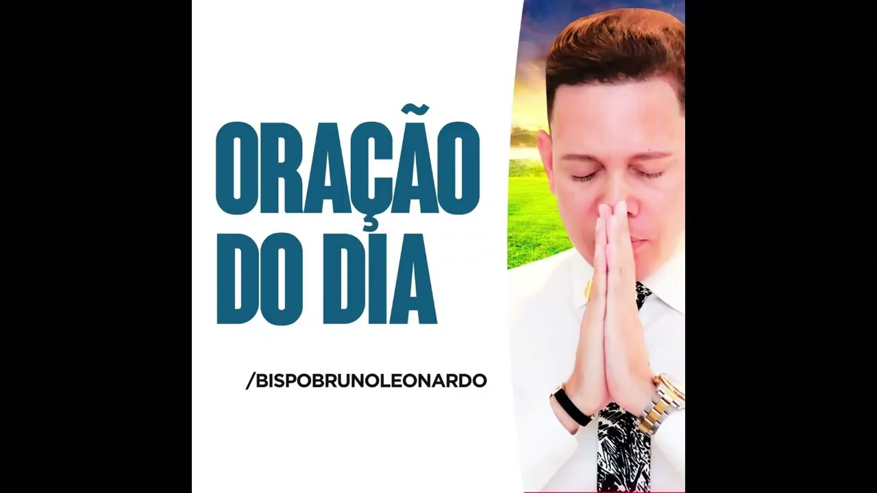 Bispo Bruno Leonardo | ORAÇÃO DO DIA