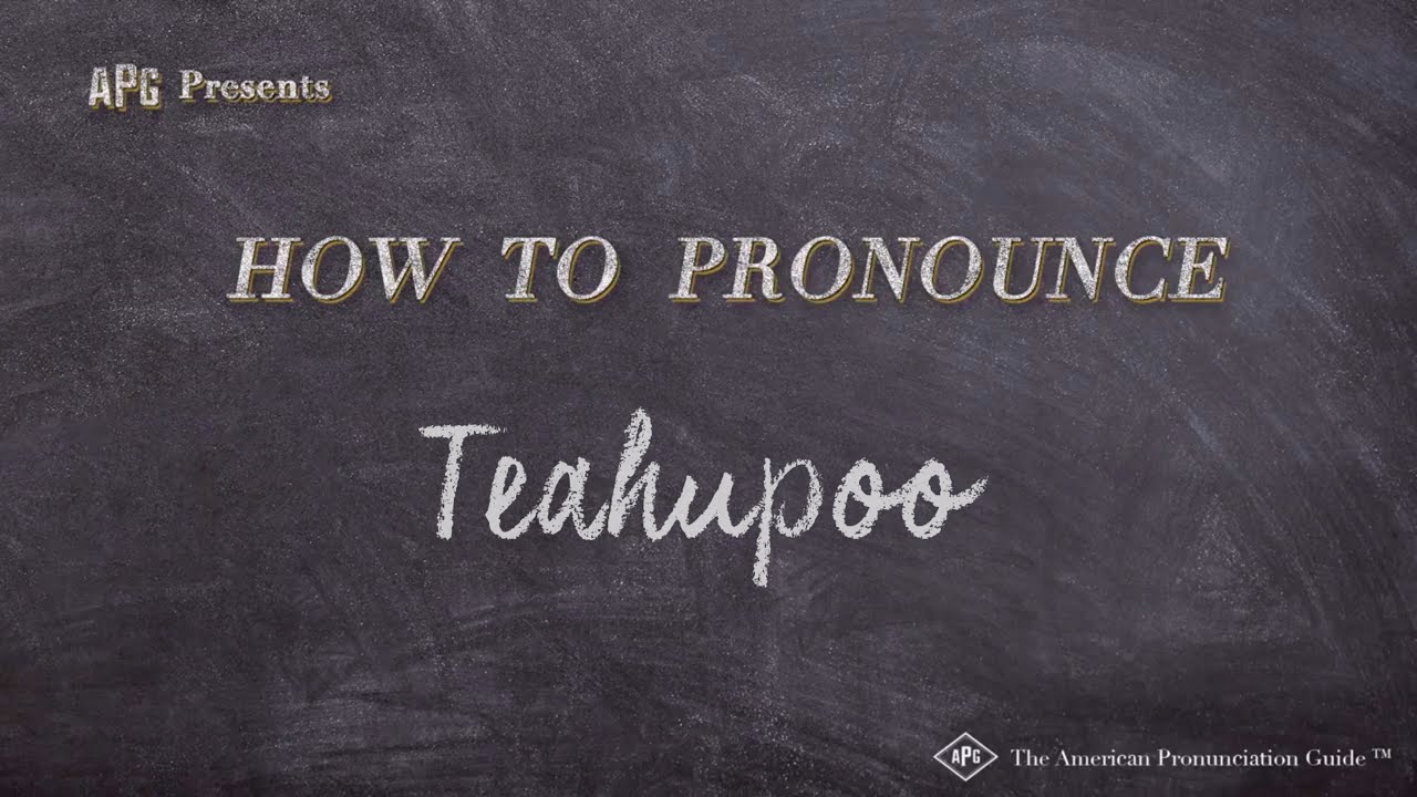 How Do You Pronounce Teahupoo