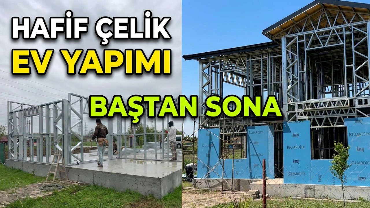 Hafif Çelik Ev Yapımı | Baştan Sona Tüm İnşaat Süreci | Hafif Çelik Ev Nasıl Yapılır?