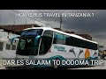 Bus Travel Dar es salaam city to Dodoma City