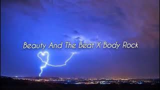 Beauty And The Beat X Body Rock X Cause All I Need (Speed Up) By : Raveennss Music