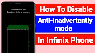 Infinix anti-inadvertent Mode Do Not Cover The Top Of The Screen | How To Fix anti-inadvertent Mode