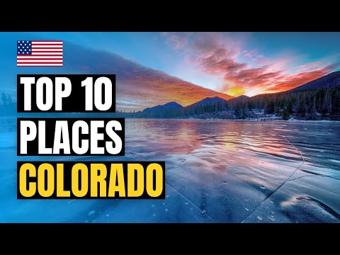 Top 10 Best Places to Visit in Colorado 2023