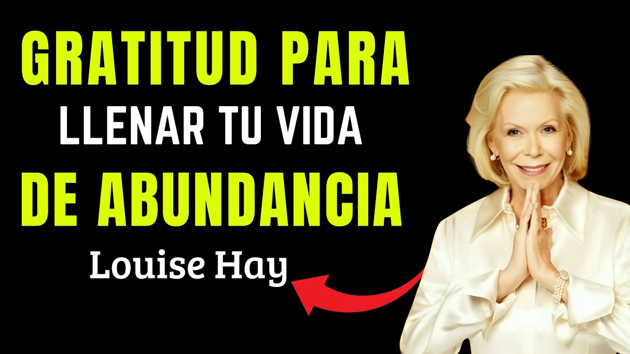 Louise Hay: El Poder de la Gratitud que Cambia tu Realidad. - YouTube
