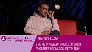 Mariusz Kozak Nikt Mnie Nie Zaprasza Do Programów Gejowskich Takich, Jak Twój