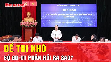 Bộ GD-ĐT nói gì về độ khó đề toán, tiếng Anh năm nay? | Tin tức