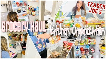 TRADER JOES GROCERY HAUL | KITHEN CLEAN & ORGANIZE
