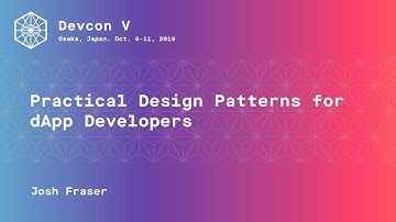 Practical Design Patterns for dApp Developers by Josh Fraser (Devcon5)