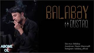 Balabey - Dustaq | Yeni 2019 Resimi